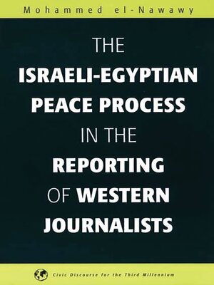 cover image of The Israeli-Egyptian Peace Process in the Reporting of Western Journalists